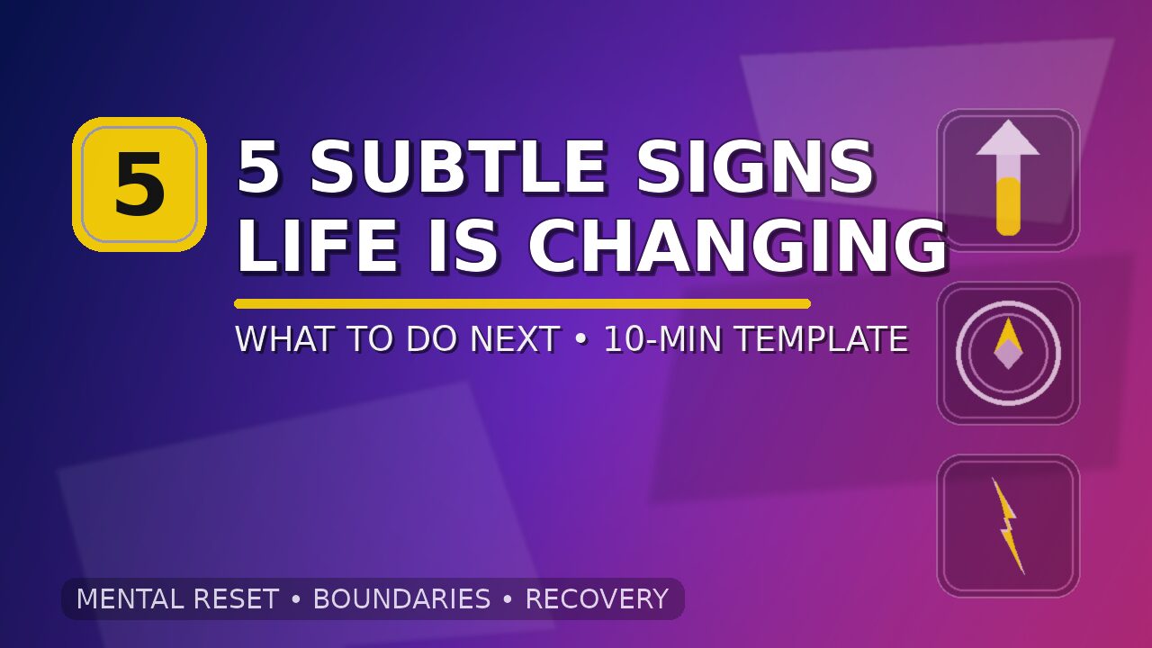 Five Subtle Signs Your Life Is About to Change (and What to Do Next)
